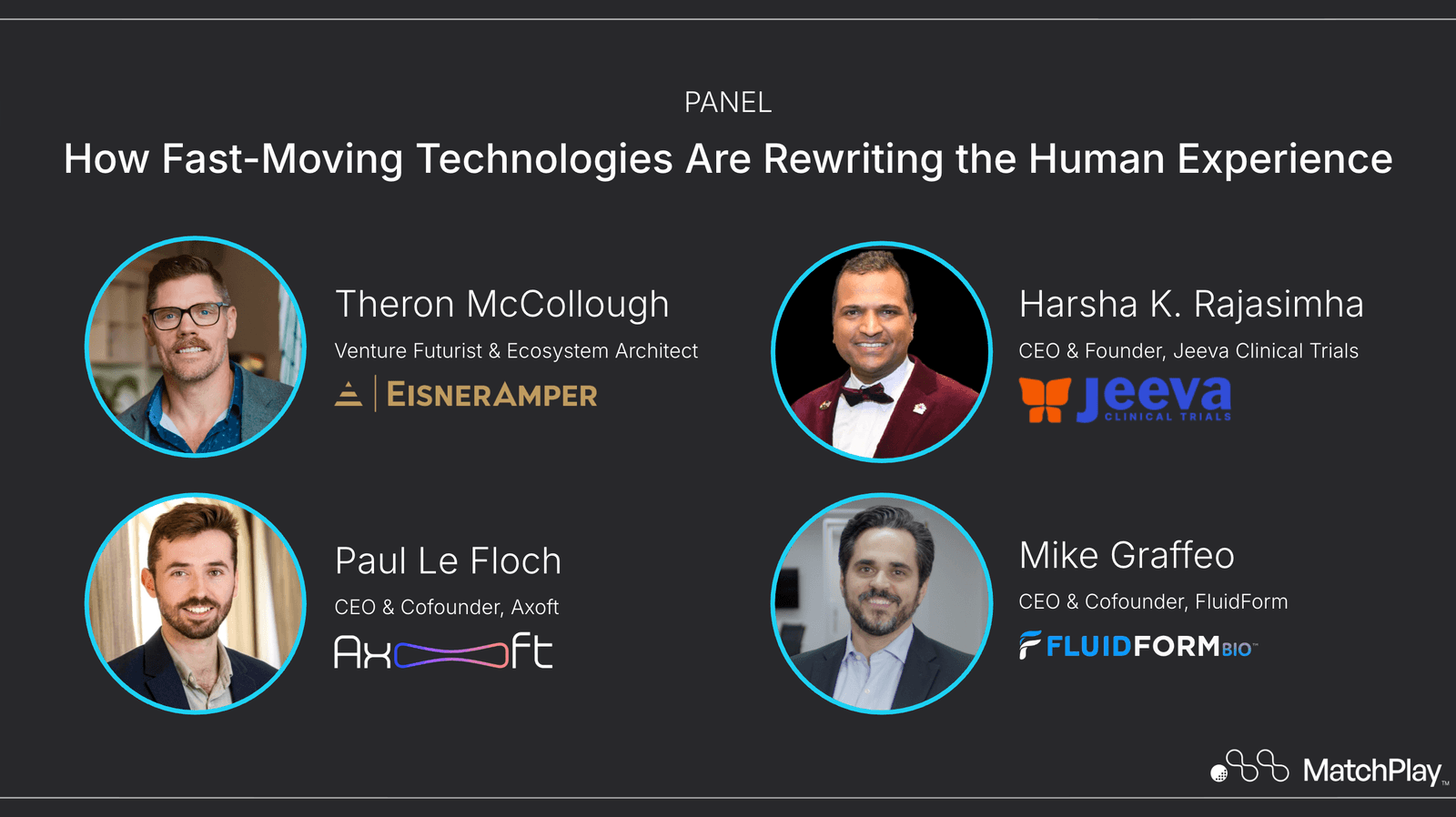 Panel: How Fast-Moving Technologies Are Rewriting the Human Experience — Theron McCollough, Harsha K. Rajasimha, Paul Le Floch, Mike Graffeo